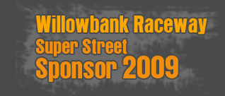 Super Street Sponsor Willowbank Raceway